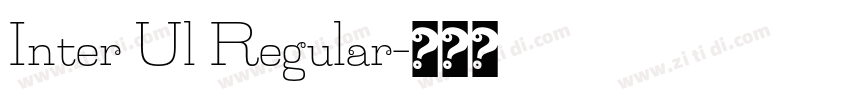 Inter Ul Regular字体转换 Inter Ul Regular字体转换